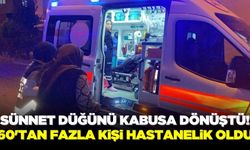 Sünnet düğünü 60'tan fazla kişiyi hastanelik etti!