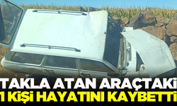 Takla atan araçta 1 kişi hayatını kaybetti