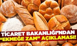 Ticaret Bakanlığı'ndan ekmeğe zam açıklaması!