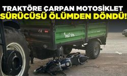 Traktöre çarpan motosiklet sürücü yaralandı!