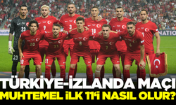 Türkiye-İzlanda maçı ilk 11'i nasıl olur? Türkiye İzlanda maçına hangi kadro ile çıkar?