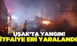 Uşak'ta ev yangını: 1 itfaiye eri yaralandı!