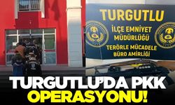 Turgutlu'da PKK operasyonu! 1 kişi tutuklandı