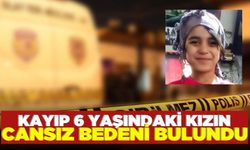 6 yaşındaki kızın cansız bedeni bulundu