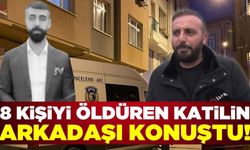 Aile katliamını yapıp hayatına son veren caninin arkadaşı konuştu!