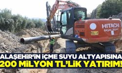 Alaşehir'de su krizi çözülüyor!  200 Milyon TL’lik altyapı projesi başladı