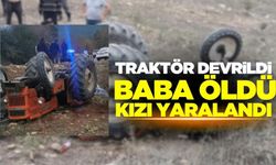 Antalya'da traktörün altında kalan adam yaşamını yitirdi