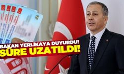 Bakan Yerlikaya açıkladı: Ehliyet yenileme süresi uzatıldı!