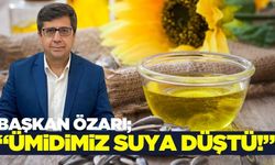 Başkan Özarı'dan ayçiçeği yağında gümrük vergisinin sıfırlanmasına tepki