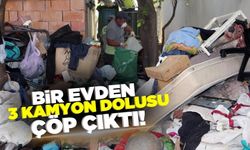 Bir evden tam 3 kamyon çöp çıktı!