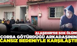 Alaşehir'de yalnız yaşayan adam ölü bulundu