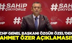 CHP Genel Başkanı Özgür Özel, Ahmet Özer ile ilgili açıklama yaptı