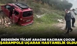 Dedesinin ticari aracını kaçıran 14 yaşındaki çocuk hastanelik oldu