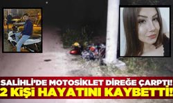 Salihli'de feci kaza! Direğe çarpan motosiklette 2 genç can verdi