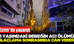 Haşere ilaçlaması yapılan binada yaşayan 1 yaşındaki bebek hayatını kaybetti