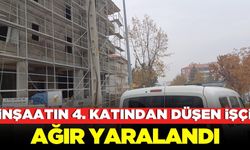 Çalıştığı binanın 4'üncü katındaki iskeleden düşen inşaat işçisi ağır yaralandı