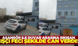 İstanbul'da asansör ile duvar arasına sıkışan işçi can verdi