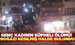 Kan donduran olay! Evinde boğazı kesilmiş halde bulundu