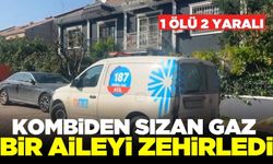 Kombiden sızan gazdan zehirlenen baba öldü, eşi ve oğlu tedavi altında