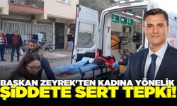 Manisa Büyükşehir Belediye Başkanı Ferdi Zeyrek'ten Kadına Yönelik Şiddete Sert Tepki!