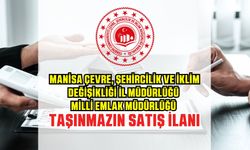 MANİSA ÇEVRE, ŞEHİRCİLİK VE İKLİM DEĞİŞİKLİĞİ İL MÜDÜRLÜĞÜ MİLLİ EMLAK MÜDÜRLÜĞÜ TAŞINMAZIN SATIŞ İLANI