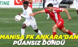 Manisa FK, Ankara'da umduğunu bulamadı