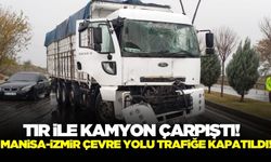 Manisa-İzmir çevre yolunda tır ile kamyon çarpıştı!