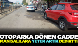 Manisa'da caddeyi otoparka çevirdiler