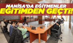 Manisa'da eğitmenlere kapsamlı eğitim verildi!