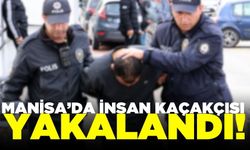 Manisa'da firari insan kaçakçısı operasyonla yakalandı