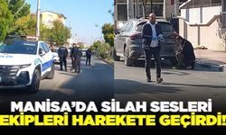 Manisa'da havaya defalarca ateş açan kişi gözaltına alındı