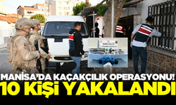 Manisa'da kaçakçılık operasyonu! 10 kişi yakalandı