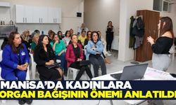 Manisa'da organ bağışına farkındalık eğitimi verildi