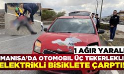 Manisa'da otomobilin çarptığı elektrikli bisikletin sürücüsü ağır yaralandı