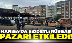 Manisa’da kuvvetli rüzgar esnafı olumsuz etkiledi!