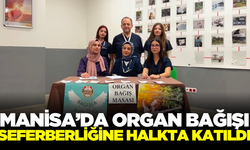 Manisa'da vatandaşlar organ bağışına davet edildi