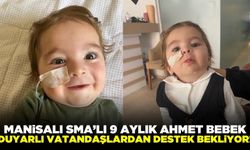 SMA'lı Ahmet bebek yaşam mücadelesi veriyor, yardıma ihtiyacı var!