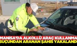 Turgutlu'da alkollü araç kullanma suçundan aranan şahıs yakalandı