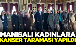 Manisalı kadınlara kanser taraması ve bilgilendirme etkinliği