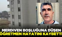 Merdiven boşluğuna file takarken düşen öğretmen hayatını kaybetti