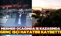 Mermer ocağında meydana gelen iş kazasında 20 yaşındaki işçi öldü