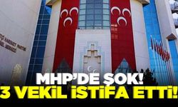 MHP'de 3 milletvekili istifa etti!