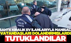 Sahte ev ilanları açıp Manisalı vatandaşları dolandıran çete tutuklandı