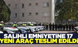 Salihli Emniyeti'ne 17 yeni araç tahsis edildi