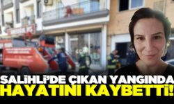 Salihli'de yalnız yaşayan kadın yangında can verdi!