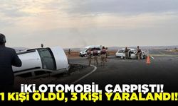 Şanlıurfa'da iki otomobil çarpıştı: 1 ölü 3 yaralı