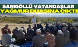 Sarıgöllü vatandaşlar kuraklık nedeniyle yağmur duasına çıktı!