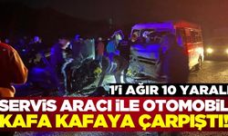 Otomobil ile servis aracı kafa kafaya girdi! 1'i ağır 10 yaralı