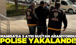 Manisa'da 5 ayrı suçtan 26 yıl hapis cezası kesinleşmiş firari hükümlü operasyonla yakalandı