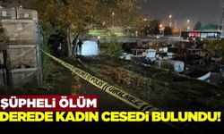 Şüpheli ölüm! Balıkçılar tarafından kadın cesedi bulundu